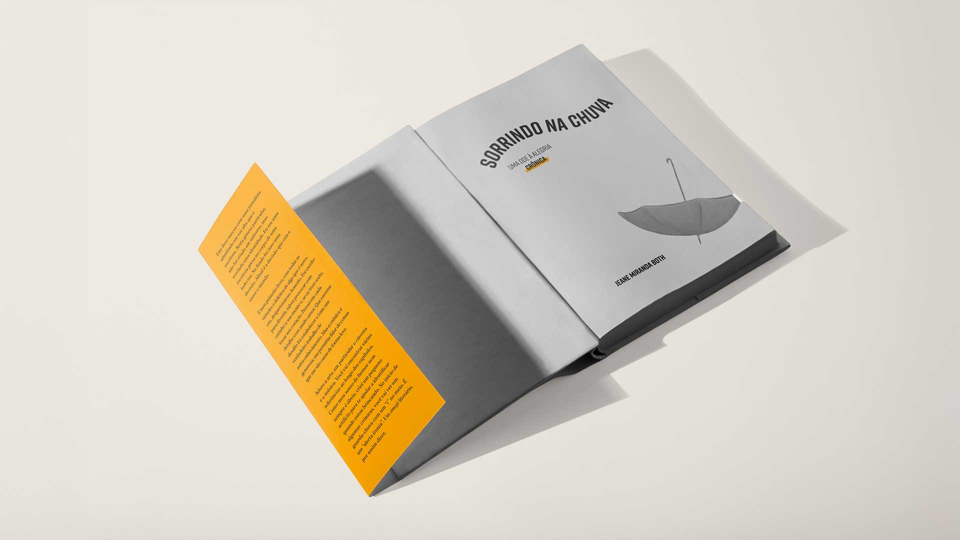 Criação de projeto gráfico, arte de capa e diagramação para o livro de crônicas Sorrindo da chuva: uma ode à alegria crônica, da escritora Miranda Both.